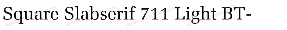 Square Slabserif 711 Light BT字体转换